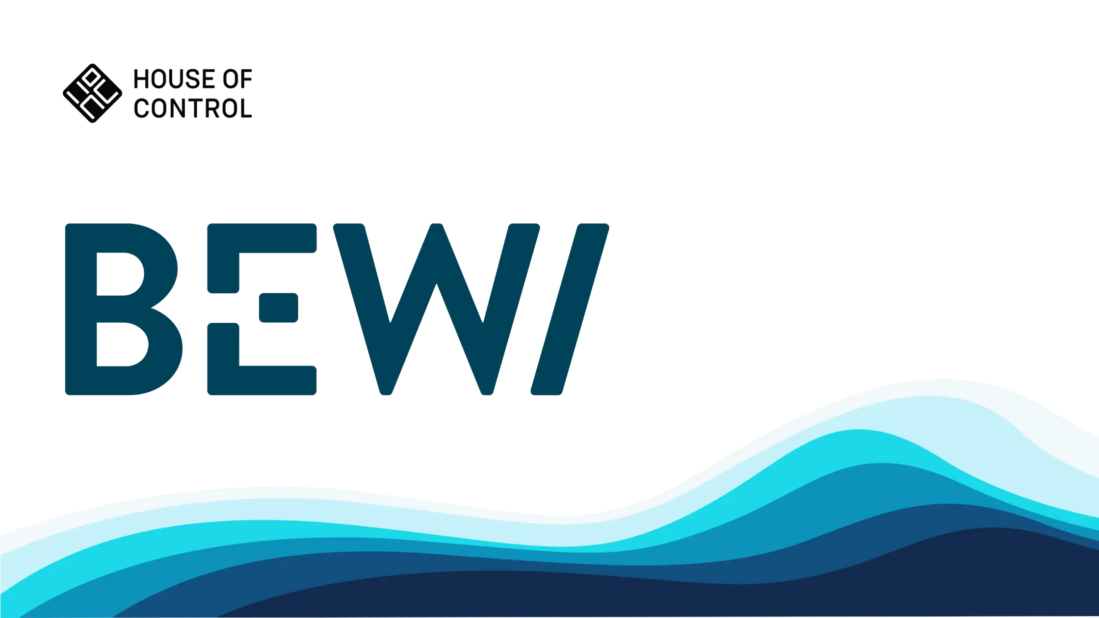 Bewi x House of Control