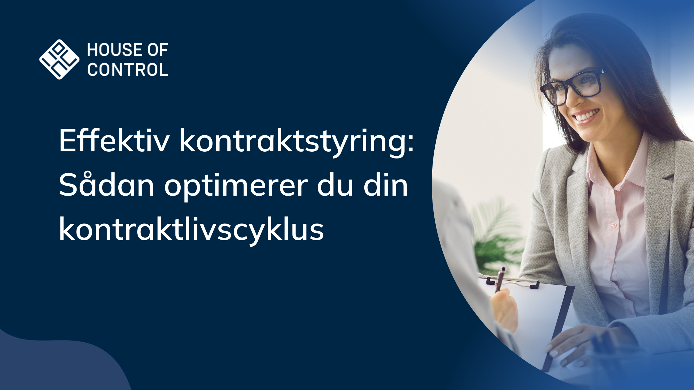 Effektiv kontraktstyring Sådan optimerer du din kontraktlivscyklus