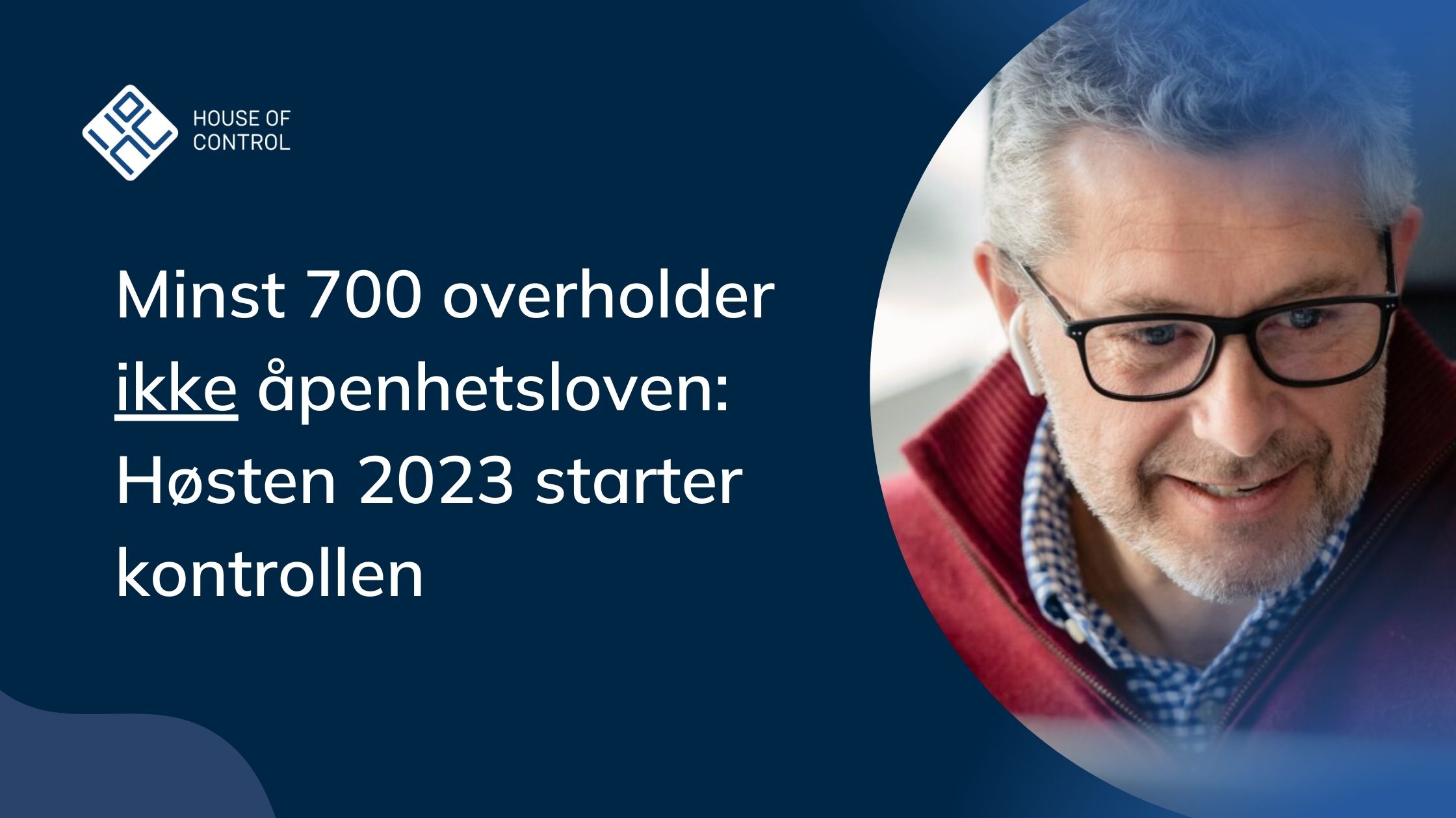 Minst 700 overholder ikke åpenhtsloven Høsten 2023 starter kontrollen