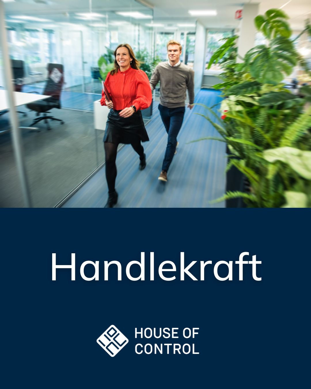 Om os House of Control - Handlekraft