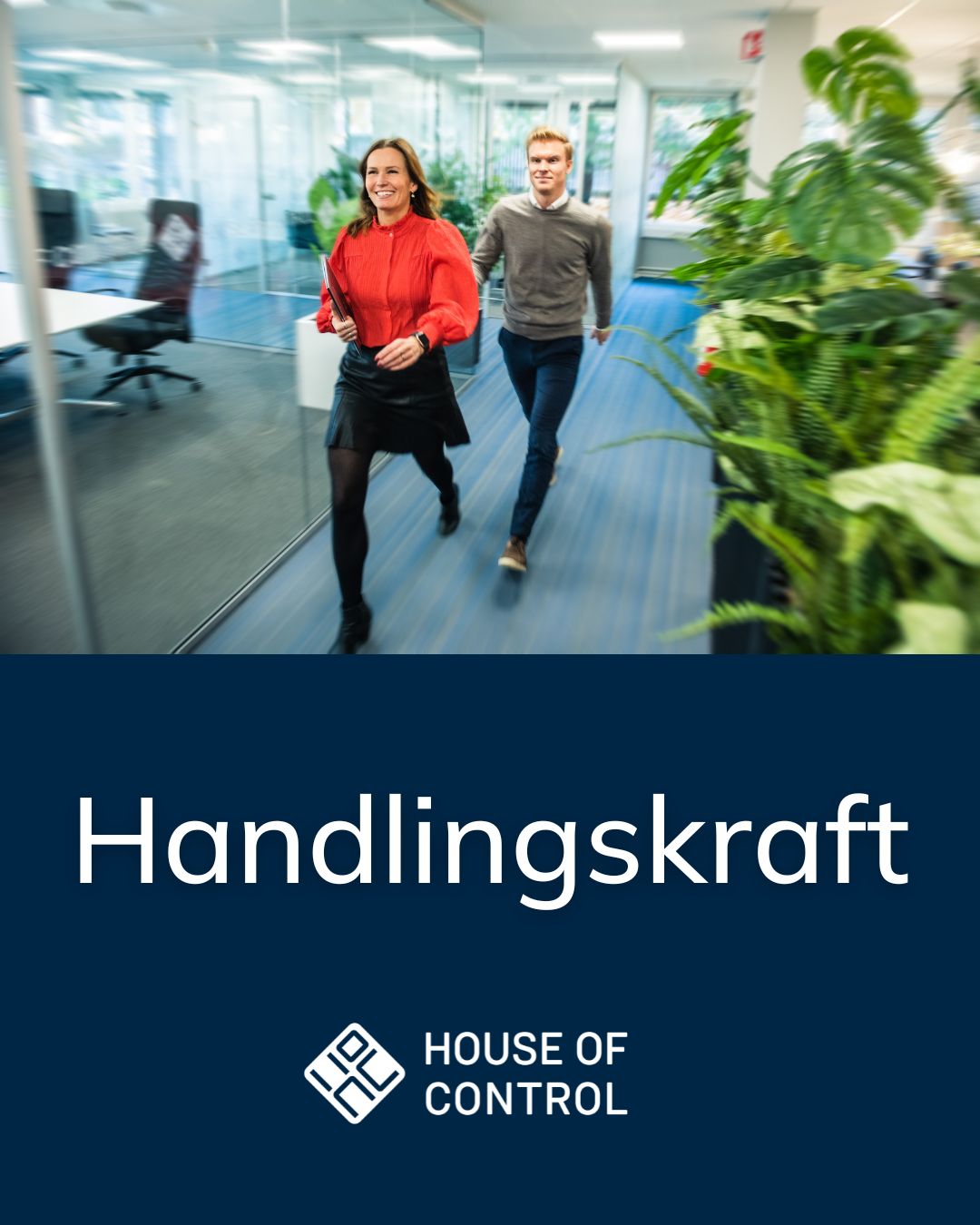 Om oss House of Control - Handlingskraft