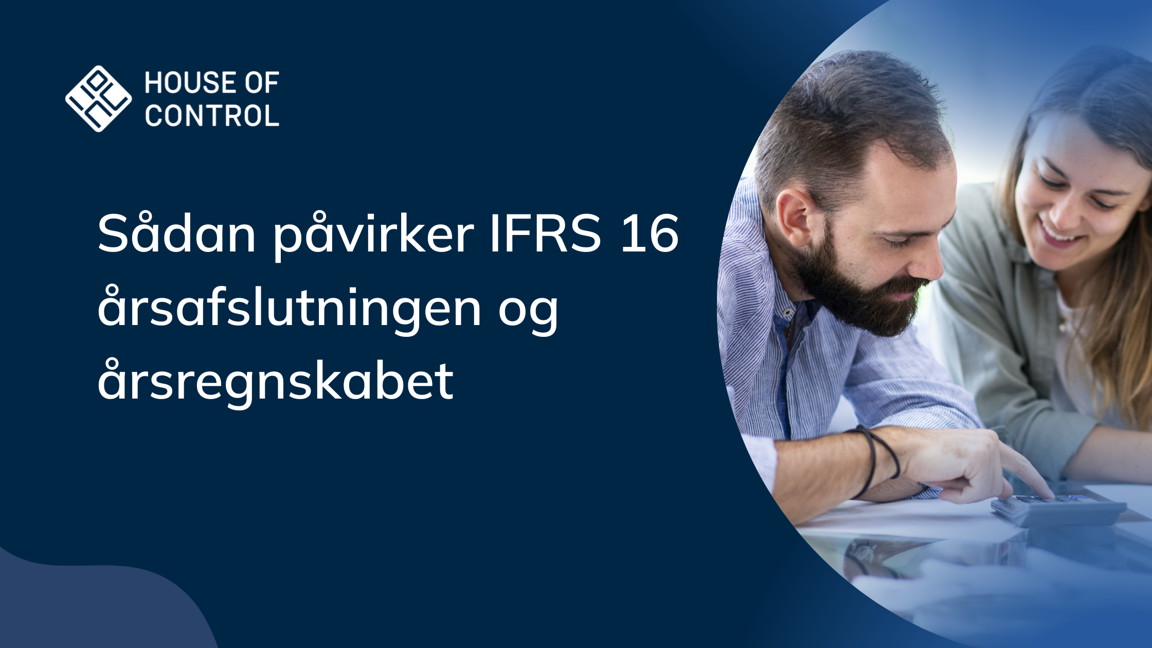 Sådan påvirker IFRS 16 årsafslutningen og årsregnskabet