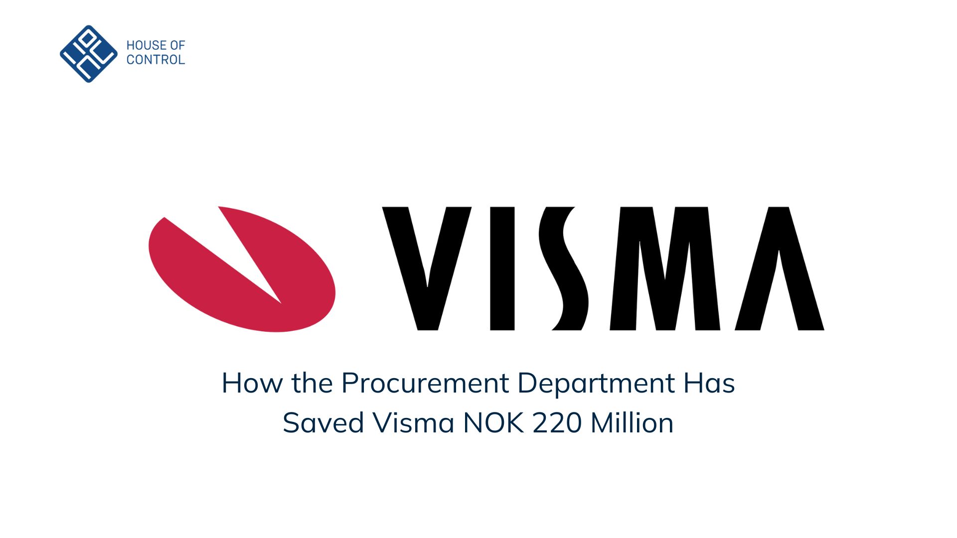 Visma - How the Procurement Department Has Saved Visma NOK 220 Million
